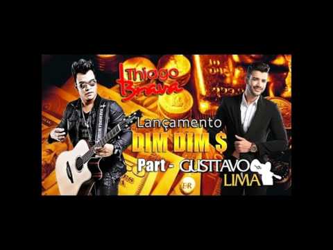 Thiago Brava Part  Gusttavo Lima – Dim Dim Lançamento 2015