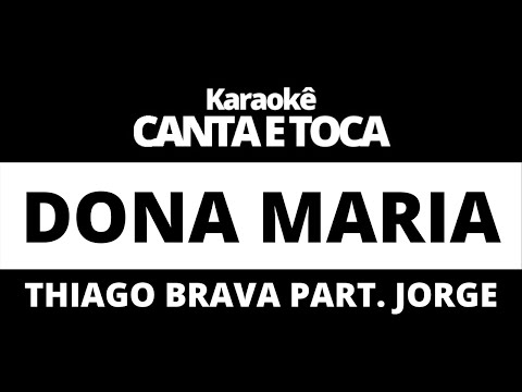Karaokê DONA MARIA - Thiago Brava Part. Jorge