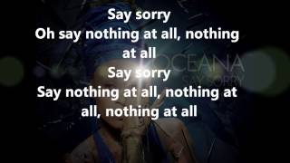 Oceana Say Sorry Lyrics
