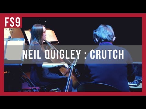 Crash Ensemble Perform : Neil Quigley - Crutch
