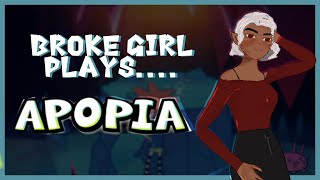 Broke girl plays...Apopia![Ep. 1]