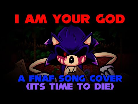 I Am Your God (It’s Time To Die But Xenophanes Sings It) | FNAF x FNF Lyric Cover