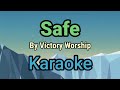 Safe By Victory Worship karaoke version