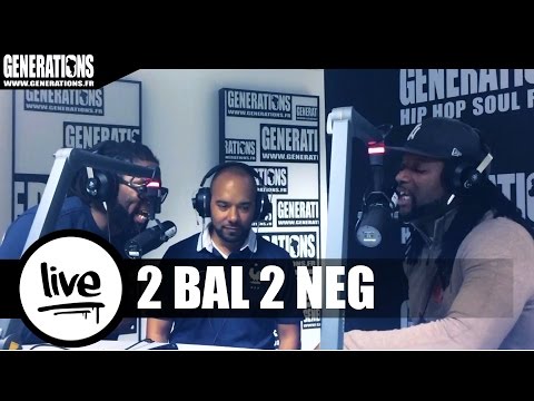 2 Bal 2 Neg - Accepte Mon Concept (Live des studios de Generations)