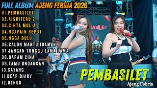 Download lagu FULL ALBUM AJENG FEBRIA TERBARU 2026 || PAMBASILET DUA TAHUN NGANA SA TINGGAL - AISHITERU 2 mp3 Download lagu FULL ALBUM AJENG FEBRIA TERBARU 2026 || PAMBASILET DUA TAHUN NGANA SA TINGGAL - AISHITERU 2 mp3