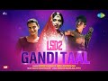 Gandi Taal LSD2 Sunidhi Chauhan Sneha Khanwalkar Vayu Dibakar I Mudassar Khan