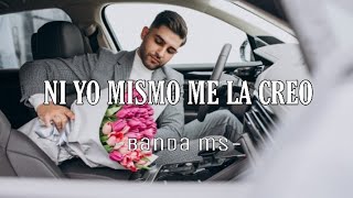 Descargar Mp3 De Ni Yo Mismo Me Lo Creo Banda Ms Gratis Mp3bueno Site Ni yo mismo me la creo. mp3bueno