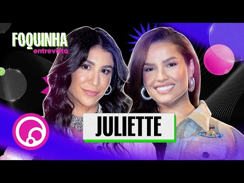 FOQUINHA ENTREVISTA: Juliette  - EP7T3 | DiaTV