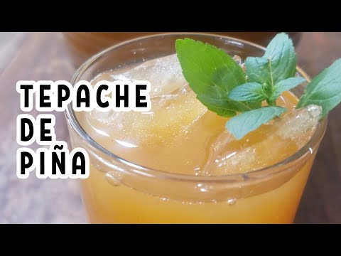 Prepárate un Refrescante Tepache de Piña en casa, es muy fácil de hacer