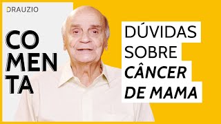 Risco aumentado, autoexame e taxa de sobrevivência do câncer de mama | Comentando comentários