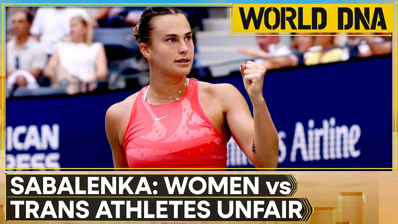 Aryna Sabalenka: Women Facing Trans Athletes Is Not Fair | WION World DNA