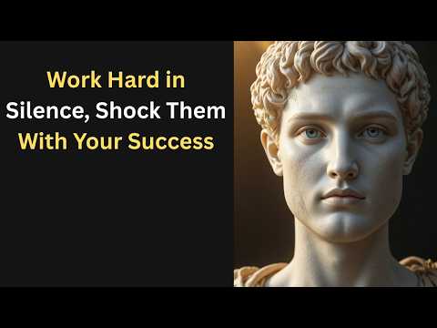 Work Hard in Silence, Shock Them With Your Success