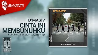 Download lagu D'MASIV - Cinta Ini Membunuhku (Electric Version @ABBEY RD) | Karaoke Version (No Vocal) mp3 Download lagu D'MASIV - Cinta Ini Membunuhku (Electric Version @ABBEY RD) | Karaoke Version (No Vocal) mp3