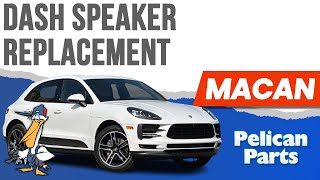 Porsche Macan Dash Speaker Replacement (P95B 2015 - 2023)
