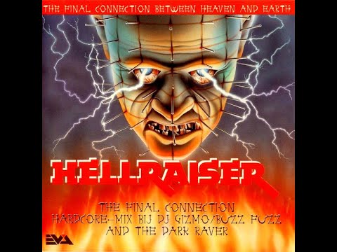 HELLRAISER [FULL ALBUM 60:31 MIN] 1993  Gizmo ★ Buzz Fuzz ★ The Dark Raver "THE FINAL CONNECTION"