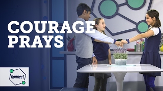 Courage Prays | KONNECT HQ | S01E10