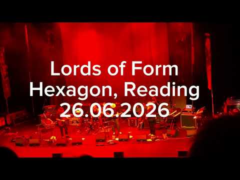 Lords Of Form - Hexagon, Reading 26.06.2026