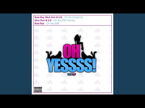 Oh yes Ft.Slick Don & S.G (Grime Bonus Remix)