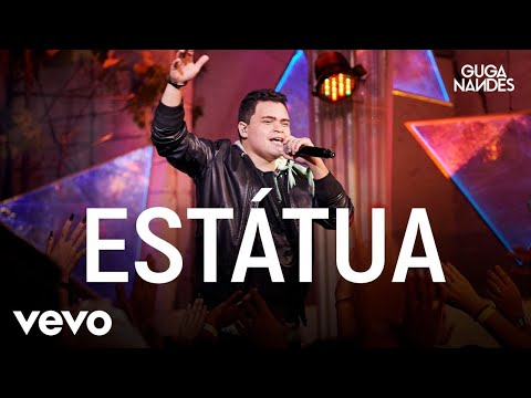 Guga Nandes - Estátua (Ao Vivo No Rio De Janeiro / 2019)