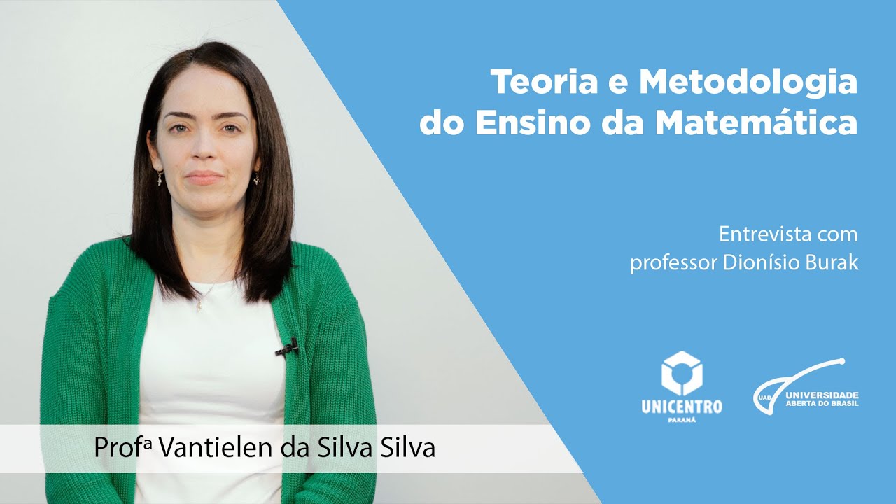 [PED] Teoria e Metodologia do Ensino da Matemática - Entrevista com professor Dionísio Burak