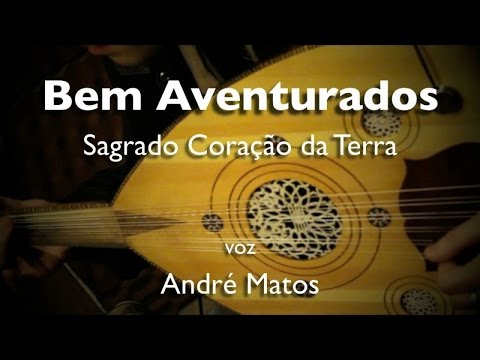 Andre Matos e Sagrado Coração da Terra - Bem Aventurados - Marcus Viana