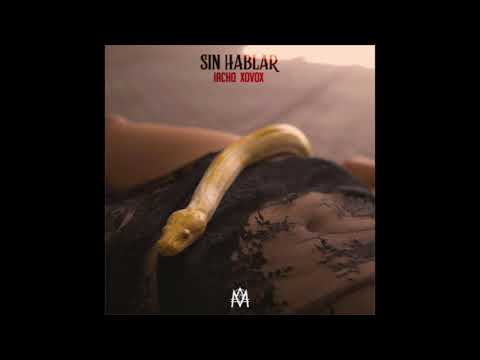 Iacho & XOVOX - Sin Hablar (Audio Oficial)