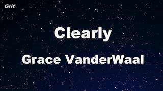 Clearly - Grace VanderWaal Karaoke 【No Guide Melody】 Instrumental