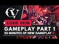 CODE VEIN | Gameplay Part 1 - 50 Minutes of New Gameplay