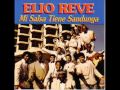 ELIO REVE Y SU CHARANGON - SI MAS TUVIERA, MAS TE DIERA