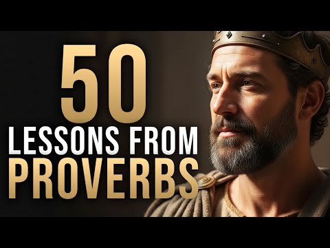 50 Lessons From Proverbs That Keep You Wise When Life Shifts Fast