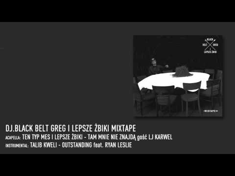 07. Ten Typ Mes i Lepsze Żbiki - Tam mnie nie znajdą gość LJ Karwel (Dj.Black Belt Greg Blend)