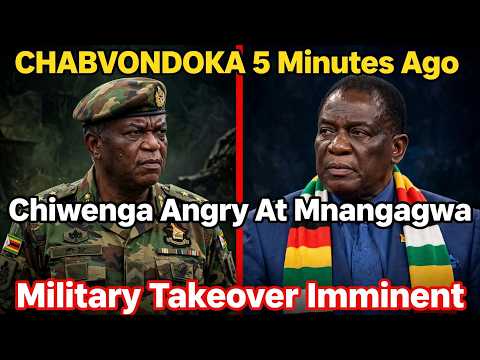 Chiwenga Angry At Mnangagwa_ CHABVONDOKA 5 Minutes Ago: Military Takeover Imminent
