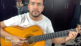 Alejandro Sanz - &quot;Eso&quot; (Acordes)