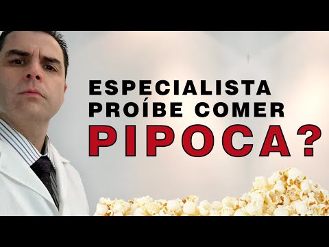 Especialista Proíbe Comer Pipoca?