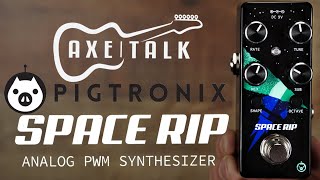 Video thumbnail for The Synth Lord | Pigtronix Space Rip by Axe Talk