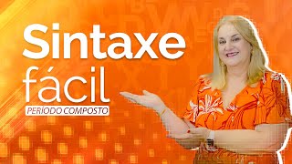 SINTAXE FACIL: Como entender a sintaxe dos períodos compostos em 15 minutos.