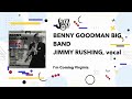 I'M COMING, VIRGINIA performed by the Benny Goodman Big Band, with Jimmy Rushing, vocal