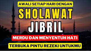 Download lagu SHOLAWAT JIBRIL PALING MENYENTUH HATI – SUARA MERDU BIKIN TENANG & TENTRAM mp3 Download lagu SHOLAWAT JIBRIL PALING MENYENTUH HATI – SUARA MERDU BIKIN TENANG & TENTRAM mp3