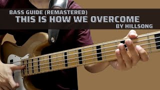 This Is How We Overcome by Hillsong (Remastered Bass Guide)