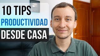 Video: 10 Tips Para Ser Más Productivo Si Trabajas Desde Casa