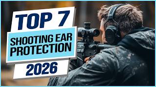 Top 7 Best Shooting Ear Protections You can Buy Right Now [2026]