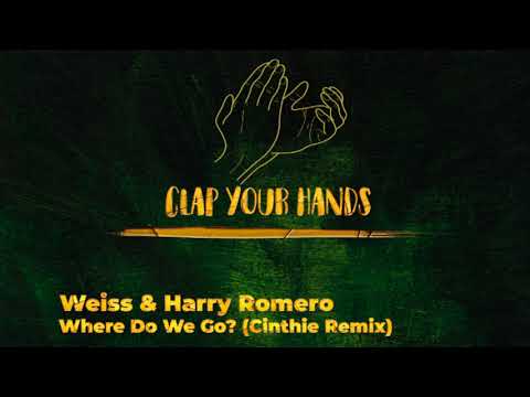 Weiss & Harry Romero - Where Do We Go? (Cinthie Remix)