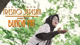 Download lagu DIDI KEMPOT - TRESNO SEPISAN | Cover by BUNDA FAT mp3 Download lagu DIDI KEMPOT - TRESNO SEPISAN | Cover by BUNDA FAT mp3