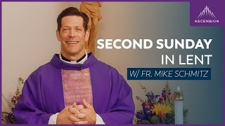 Second Sunday of Lent - Mass with Fr. Mike Schmitz