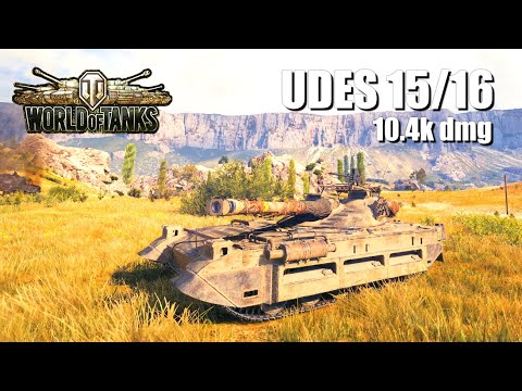 UDES 15/16, 10.4K Damage, 6 Kills, Steppes - World of Tanks