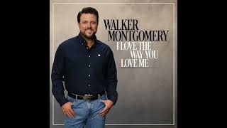 Download lagu Walker Montgomery - I Love The Way You Love Me mp3
