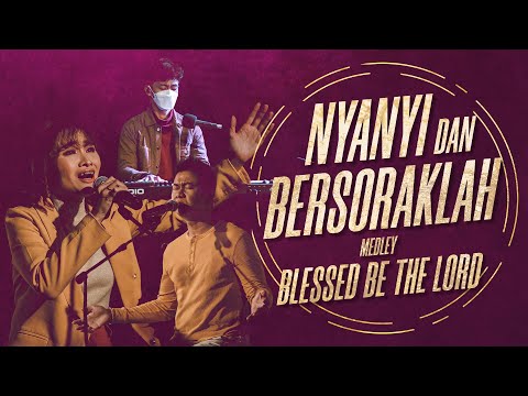 NYANYI DAN BERSORAKLAH (Medley) BLESSED BE THE LORD - Worship Night #3 GMS Kalimantan (2022)