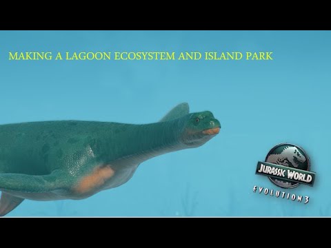 Making a Lagoon Ecosystem in Jurassic World Evolution 3