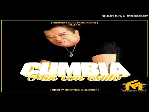 Cumbia Mix Con Estilo By Monster Dj - Freqeuncy Music