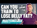 Can You REALLY Train To Lose Belly Fat? | Masterclass | Myprotein